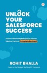 Unlock Your Salesforce Success - Rohit Bhalla - 9789355549464
