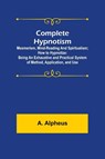 Complete Hypnotism - A Alpheus - 9789355898388