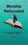 Worship Refocused - David Miles - 9789356104525