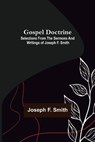 Gospel Doctrine - F SMITH,  Joseph - 9789356153608