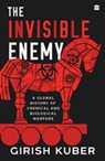 The Invisible Enemy - Girish Kuber ; Subha Pande - 9789356296923
