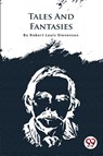 Tales and Fantasies - Robert Louis Stevenson - 9789356561465