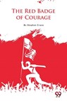 The Red Badge of Courage - Stephen Crane - 9789356566972