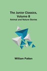 The Junior Classics, Volume 8 - PATTEN,  William - 9789356577794