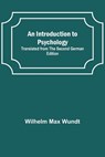 An Introduction to Psychology; Translated from the Second German Edition - MAX WUNDT,  Wilhelm - 9789356700710