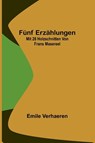Funf Erzahlungen; Mit 28 Holzschnitten von Frans Masereel - Emile Verhaeren - 9789356712034