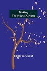 Making the House a Home - A. GUEST,  Edgar - 9789356716025