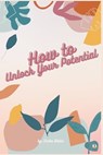 How to Unlock Your Potential - BLAKE,  Sheba - 9789356755383