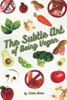 The Subtle Art of Being Vegan - BLAKE,  Sheba - 9789356755406