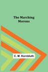 The Marching Morons - C. M. Kornbluth - 9789356786813