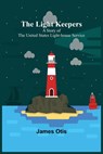The Light Keepers - James Otis - 9789356892163