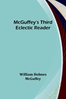 McGuffey's Third Eclectic Reader - William Holmes McGuffey - 9789356896604