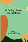 McGuffey's Second Eclectic Reader - William Holmes McGuffey - 9789356896628