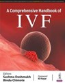 A Comprehensive Handbook of IVF - Sushma Deshmukh ; Bindu Chimote - 9789356962774