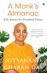 A Monk's Almanac - Sutras for Navigating Life's Most Pressing Issues - Nityanand Charan Das - 9789356994386