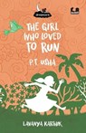 The Girl Who Loved to Run: PT Usha - Lavanya Karthik - 9789357081313