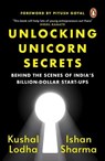 Unlocking Unicorn Secrets - Kushal Lodha ; Ishan Sharma - 9789357082594