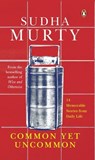 Common Yet Uncommon - Sudha Murty - 9789357089432