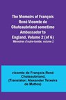 The Memoirs of François René Vicomte de Chateaubriand sometime Ambassador to England, Volume 2 (of 6); Mémoires d'outre-tombe, volume 2 - Vicomt de François-René Chateaubriand - 9789357095983