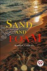 Sand and Foam - Kahlil Gibran - 9789357270311