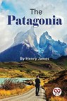 The Patagonia - Henry James - 9789357271806