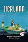 Herland - Charlotte Perkins Gilman - 9789357274388