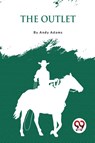 The Outlet - Andy Adams - 9789357274647