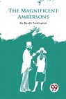 The Magnificent Ambersons - Booth Tarkington - 9789357274951