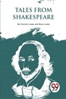 Tales from Shakespeare - Charles Lamb ; Mary Lamb - 9789357276221