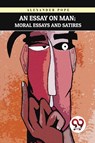 An Essay on Man - Alexander Pope - 9789357278027