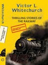 Thrilling Stories of the Railway - Victor L Whitechurch - 9789357311380
