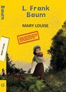 Mary Louise - Frank L. Baum - 9789357311502
