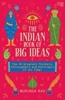 The Indian Book of Big Ideas - Mukunda Rao ; Ashwitha Jayakumar - 9789357311885