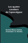 Les quatre cavaliers de l'apocalypse - Vicente Blasco Ibáñez - 9789357387804