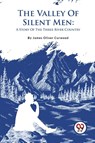 The Valley of Silent Men - James Oliver Curwood - 9789357483247