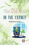 The Old Man In The Corner - Baroness Orczy - 9789357484220