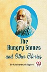The Hungry Stones and Other Stories - Rabindranath Tagore - 9789357485388