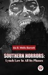 Southern Horrors: Lynch Law In All Its Phases - Ida B. Wells-Barnett - 9789357487825