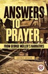 Answers to Prayer, from George M?Ller's Narratives - George M?Ller - 9789357487931