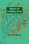 Rhymes of a Rolling Stone - Robert W. Service - 9789357912761
