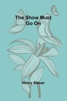The show must go on - Henry Slesar - 9789357934909