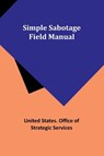 Simple Sabotage Field Manual - United States. Services - 9789357937870