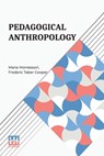Pedagogical Anthropology - Maria Montessori - 9789358008104