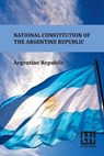 National Constitution Of The Argentine Republic - Argentine Republic - 9789358008951
