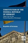 Constitution Of The Federal Republic Of Germany (Basic Law For The Federal Republic Of Germany) - Republic of Germany - 9789358009439