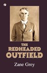 The Redheaded Outfield and Other Baseball Stories - Zane Grey - 9789358046649