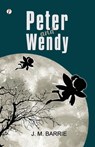 Peter and Wendy - J. M. Barrie - 9789358046663