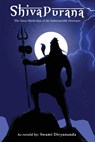 Shiva Purana - Swami Divyananda ;  Hindu Philosophy Council - 9789358372342
