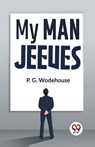 My Man Jeeves - P.G. Wodehouse - 9789358592016