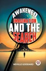 Awakened Imagination And The Search - Neville Goddard - 9789358592375